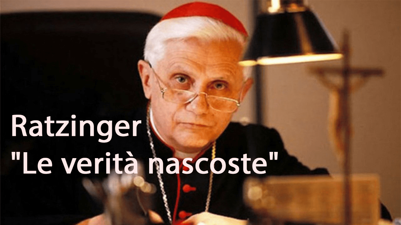 Ratzinger “Le verità nascoste” – L’insabbiamento di Savona da Cardinale e poi da Papa